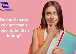 Du Học Canada Kèm Người Thân Được Không Tiếng Anh Là Gì Ạ )