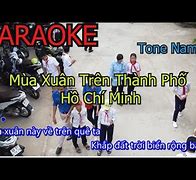 Mùa Xuân Trên Thành Phố Hồ Chí Minh Karaoke Tone Nam Remix