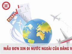 Thủ Tục Đảng Viên Đi Nước Ngoài