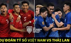 Tỷ Số Việt Nam Vs Thái Lan Hôm Nay